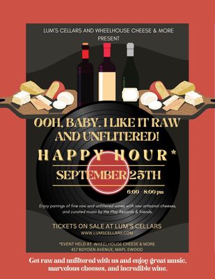 September 25th: Cheese Happy Hour- &quot;I like it raw and unfiltered!&quot;