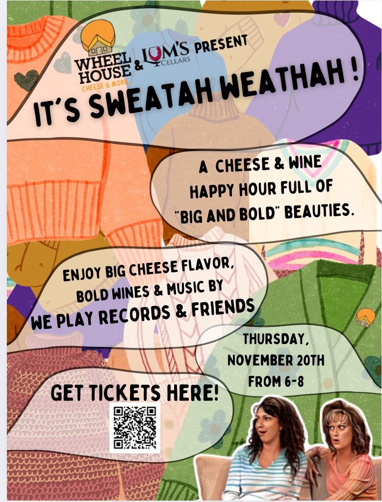November 20th - Sweater Weather - Big &amp; Bold Beauties - Wheelhouse Happy Hour