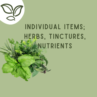 Individual Items - Herbs, Tinctures, Nutrients