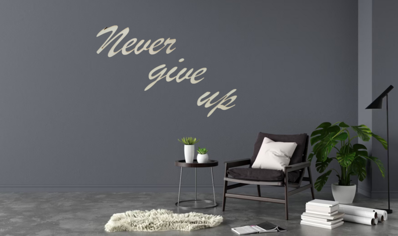 "Never give up" Holz Schriftzug