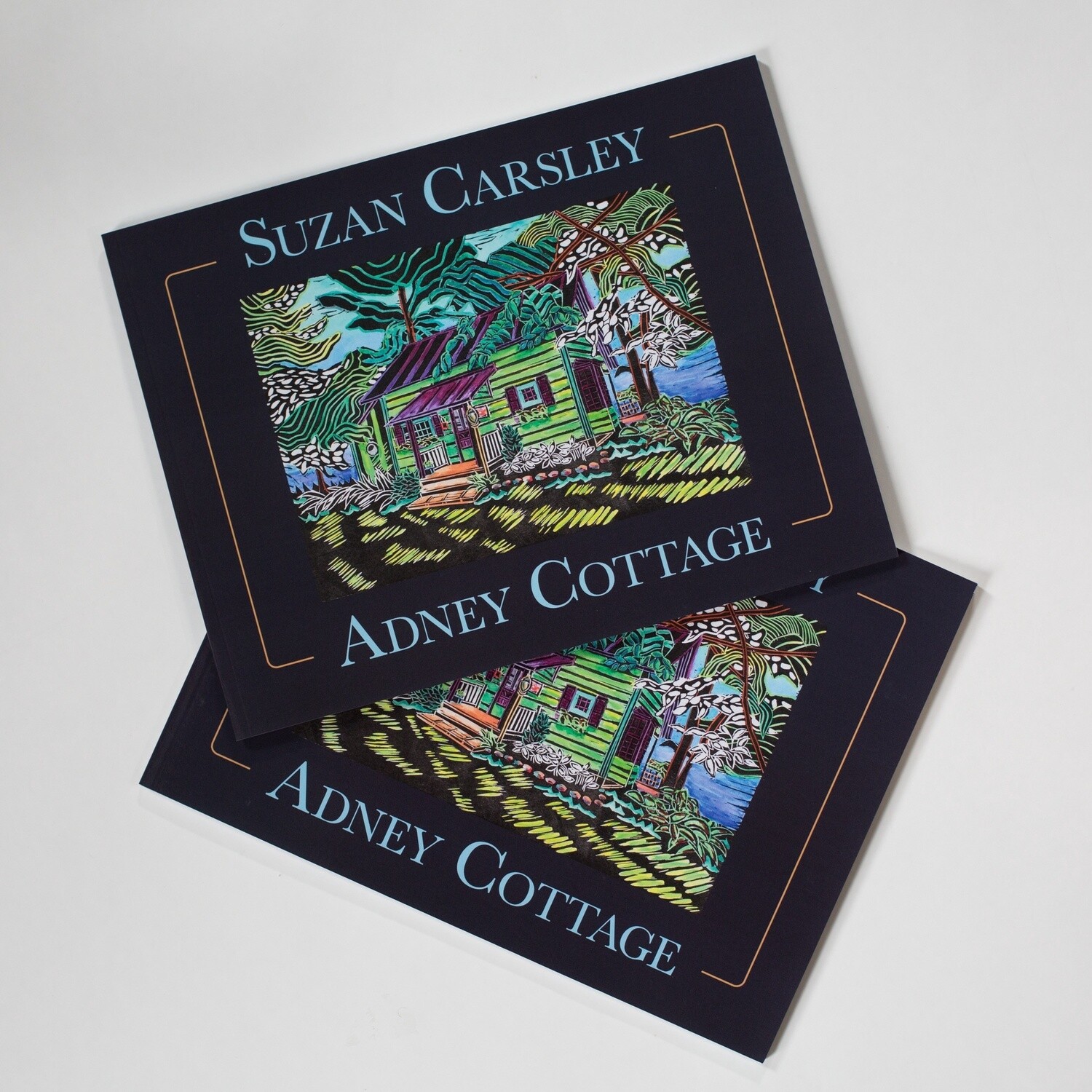 Adney Cottage Art book by Suzan Carsley