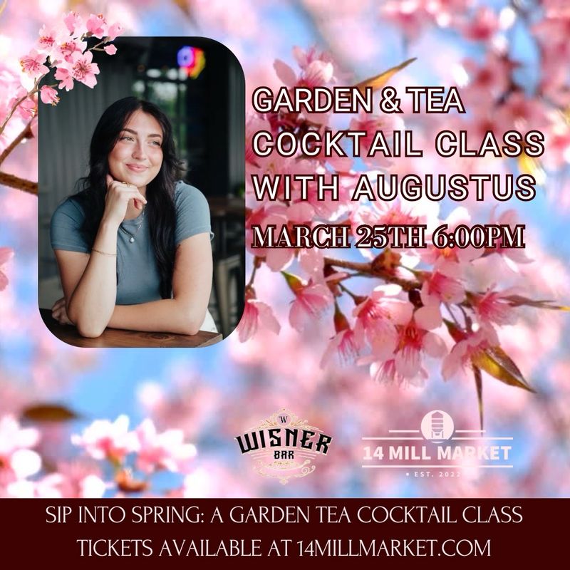 Garden & Tea Cocktail Class With Augustus