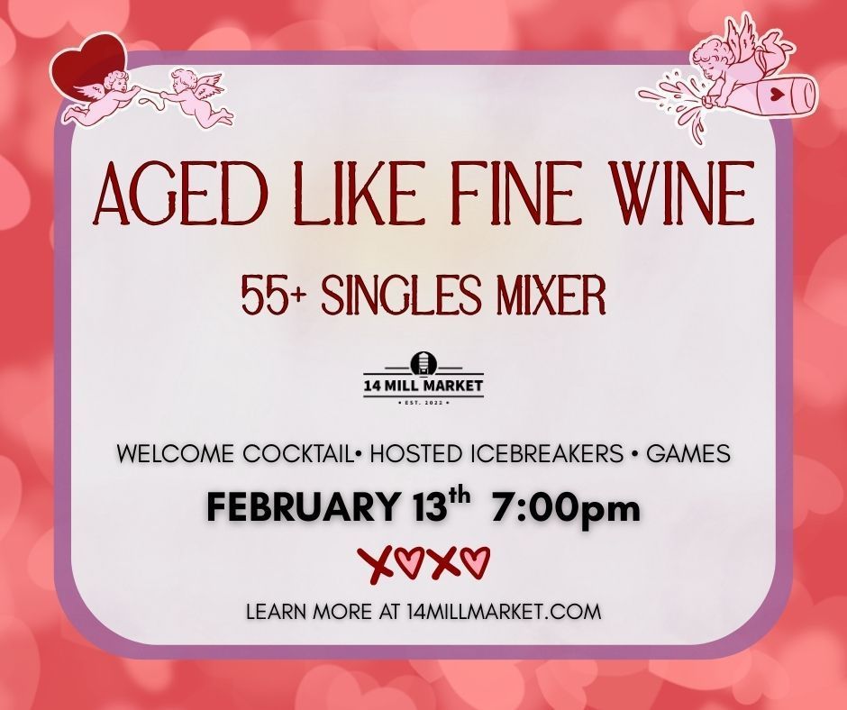 Aged Like Fine Wine 55+ Singles Mixer