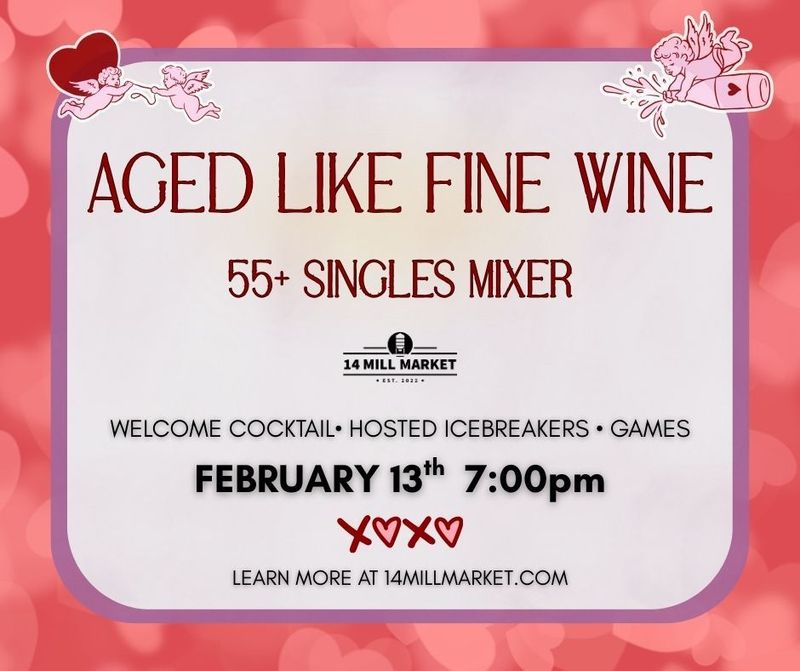 Aged Like Fine Wine 55+ Singles Mixer