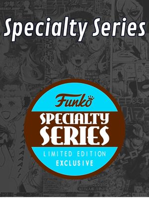 Specialty Series