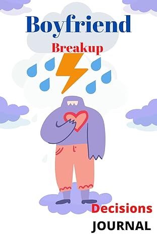 Boyfriend Breakup Decisions Journal
