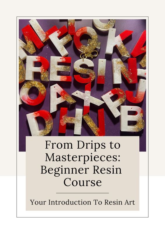 From Drips to Masterpieces: Beginner Resin Course