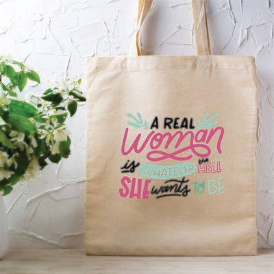 A woman is whatever the hell she wants to be!