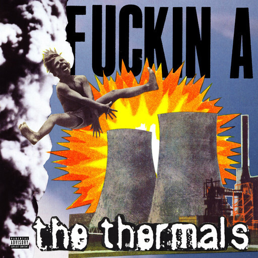 Thermals – Fuckin A LP