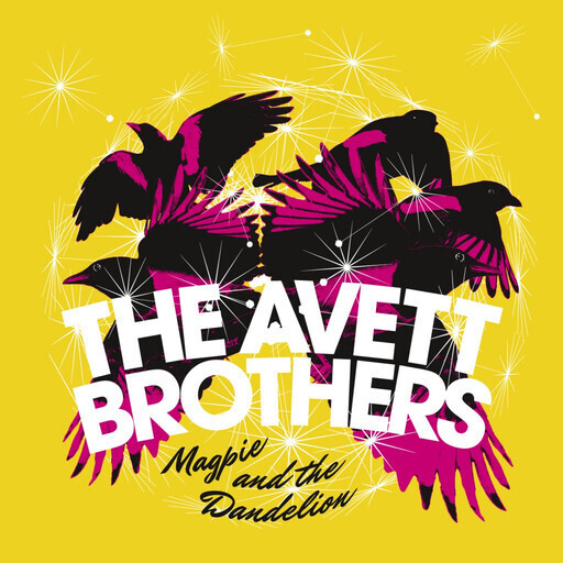 Avett Brothers – Magpie And The Dandelion LP