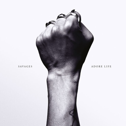 Savages – Adore Life LP