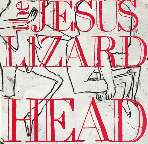Jesus Lizard – Head LP