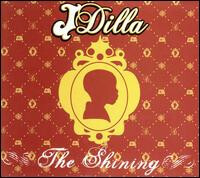 J Dilla – The Shining LP