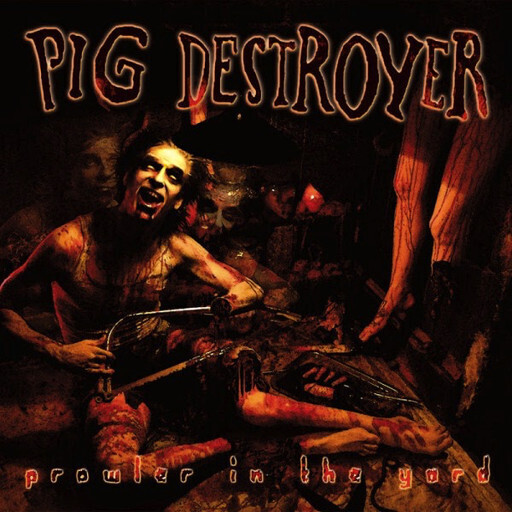 Pig Destroyer – Prowler In The Yard LP oxblood / black