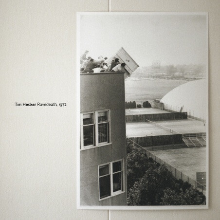 Tim Hecker – Ravedeath, 1972 LP