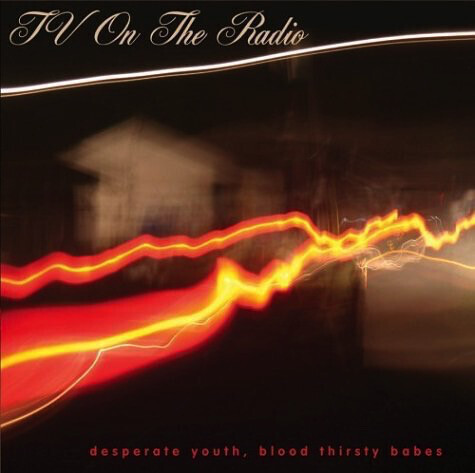 TV On The Radio – Desperate Youth, Blood Thirsty Babes LP