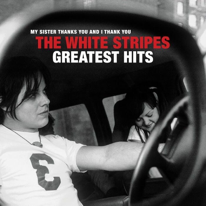 White Stripes ‎– My Sister Thanks You And I Thank You The White Stripes Greatest Hits LP