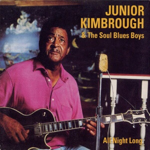 Junior Kimbrough &amp; The Soul Blues Boys – All Night Long LP