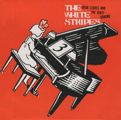 White Stripes – Dead Leaves And The Dirty Ground 7"