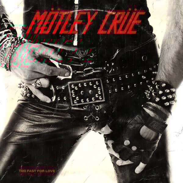 Mötley Crüe (Motley Crue) ‎– Too Fast For Love LP