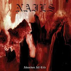 Nails -- Abandon All Life LP