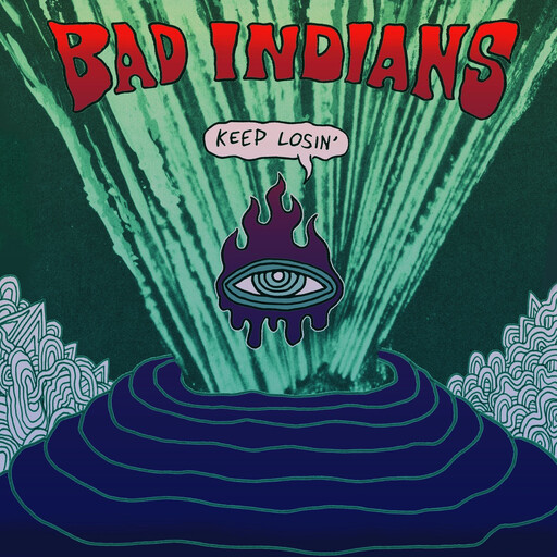 Bad Indians ‎– Keep Losin&#39; LP*