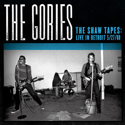 Gories ‎– The Shaw Tapes: Live In Detroit 5/27/88 LP