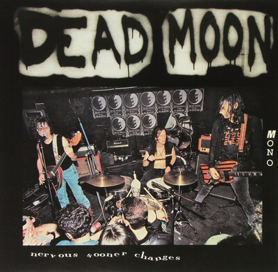 Dead Moon ‎– Nervous Sooner Changes LP
