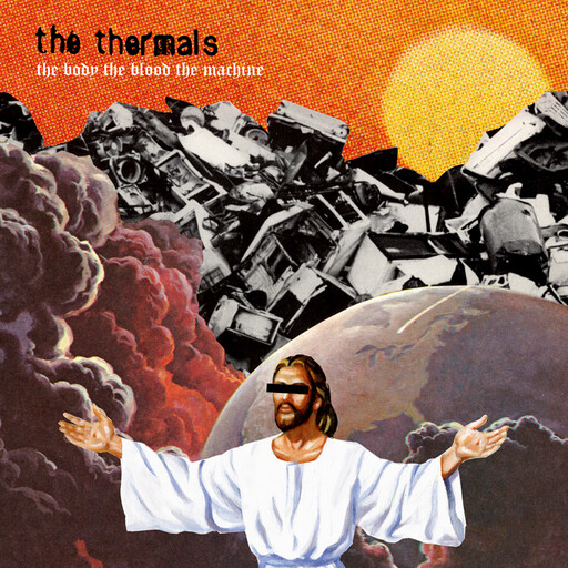 Thermals -- The Body The Blood The Machine LP