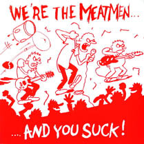 Meatmen -- We&#39;re The Meatmen And You Suck LP