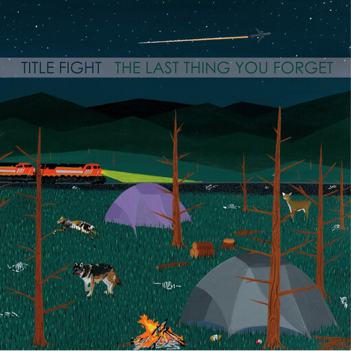 Title Fight – The Last Thing You Forget 7"