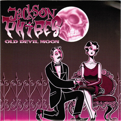 Jackson Phibes -- Old Devil Moon 7"