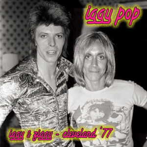 Iggy Pop ‎– Iggy &amp; Ziggy Cleveland '77 LP