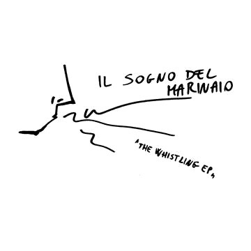 Il Sogno Del Marinaio (Mike Watt) ‎– The Whistling EP 7"