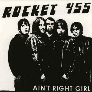 Rocket 455 – Ain&#39;t Right Girl 7&quot;
