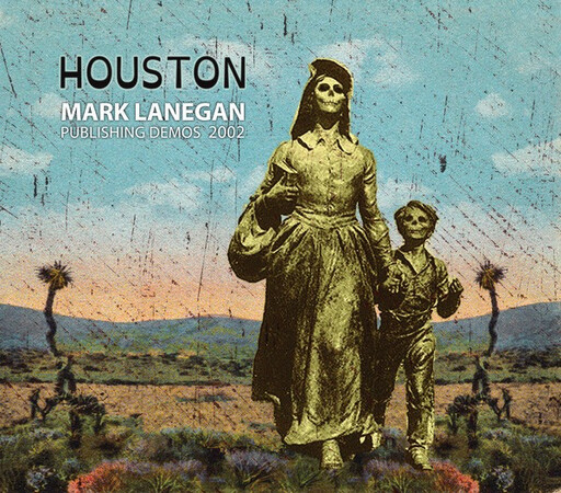 MARK LANEGAN - HOUSTON PUBLISHING DEMOS 2002 LP