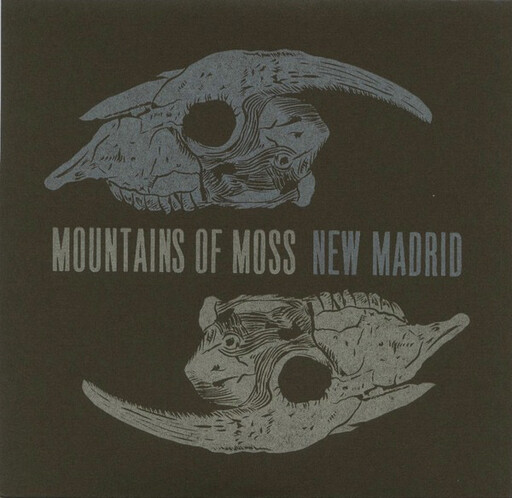 Mountains Of Moss / New Madrid  -- Mountains Of Moss /New Madrid 7&quot;