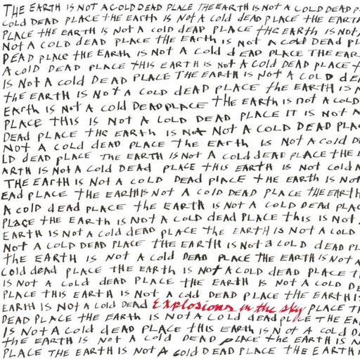 Explosions In The Sky ‎– The Earth Is Not A Cold Dead Place LP