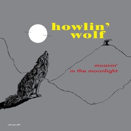 Howlin' Wolf -- Moanin' In The Moonlight LP