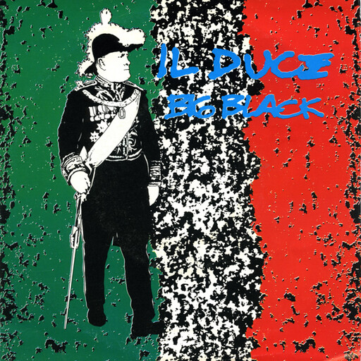 Big Black – Il Duce 7" vinyl