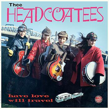 Thee Headcoatees ‎– Have Love Will Travel LP