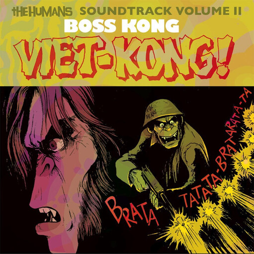 BOSS KONG - THE HUMANS SOUNDTRACK II: VIET-KONG! 7''