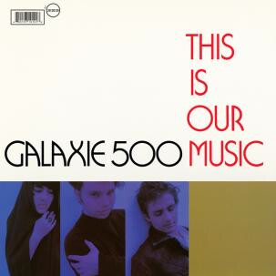 Galaxie 500 ‎– This Is Our Music LP
