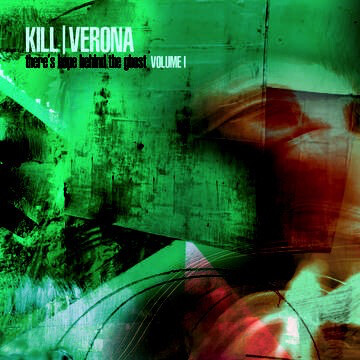 Kill Verona – There&#39;s Hope Behind the Ghost: Vol 1 7&quot; green vinyl