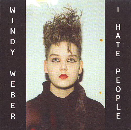Windy Weber – I Hate People LP*