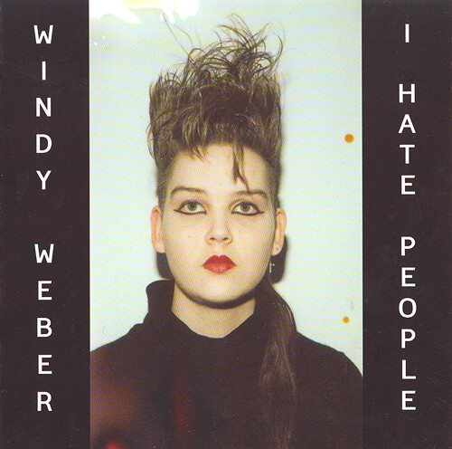 Windy Weber – I Hate People LP
