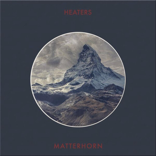 Heaters – Matterhorn LP