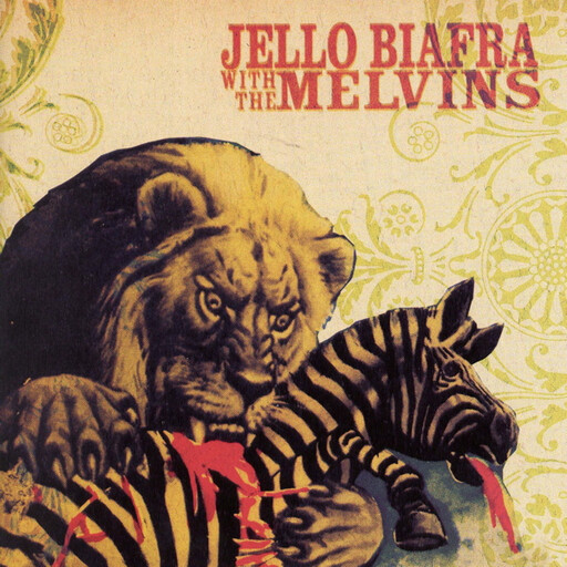Jello Biafra With The Melvins -- Never Breathe What You Can&#39;t See LP