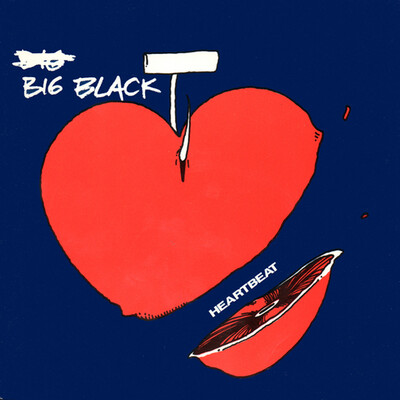 Big Black – Heartbeat 7" vinyl