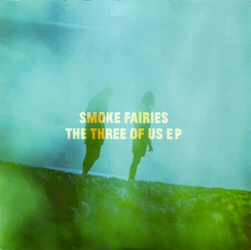 Smoke Fairies – The Three Of Us EP 7&quot; vinyl